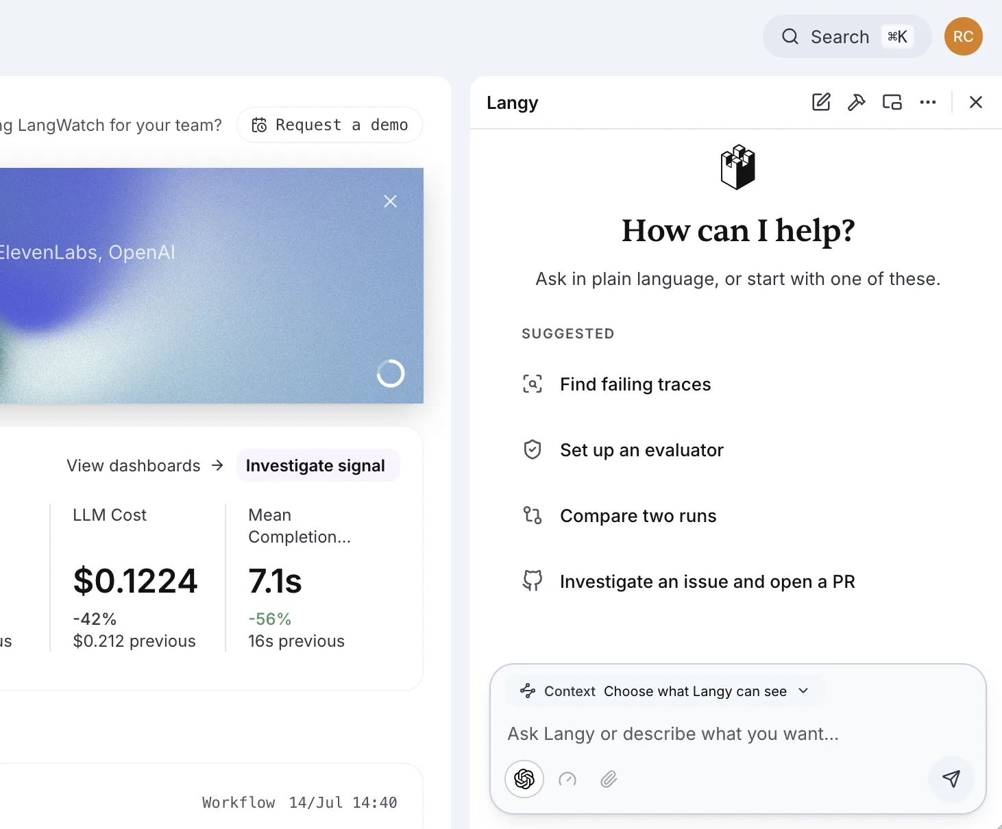 The Langy panel inside LangWatch: ask in plain language, or start with find failing traces, set up an evaluator, compare two runs, or investigate an issue and open a PR, next to a dashboard showing LLM cost and completion time.